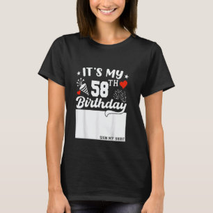 Es ist mein 58. Geburtstag, unterschreibe mein Shi T-Shirt
