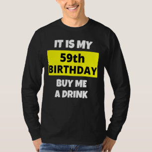 Es ist mein 59. Geburtstag Kaufen Sie mir ein Getr T-Shirt