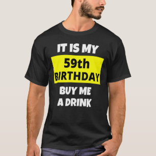 Es ist mein 59. Geburtstag Kaufen Sie mir ein Getr T-Shirt