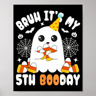 Es ist mein 5. Boo-Tag, lustiger Halloween-Geist G Poster