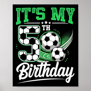 Es ist mein 5. Geburtstag Junge Fußball Ll 5 Jahre Poster