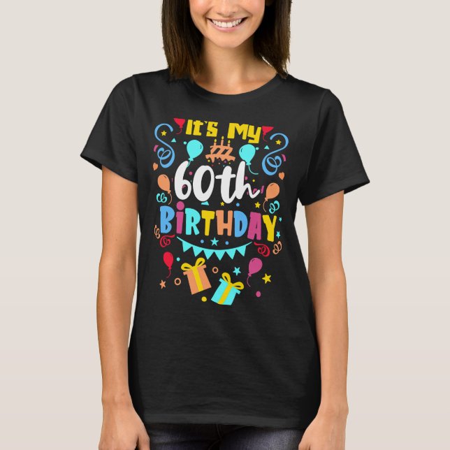 Es ist mein 60. Geburtstag. T-Shirt (Vorderseite)