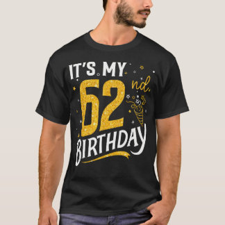 Es ist mein 62. Geburtstag 62 Jahre alt T-Shirt