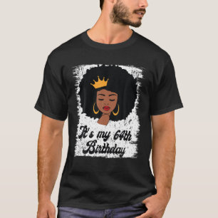 Es ist mein 64. Geburtstag Black Afro Königin Gebu T-Shirt