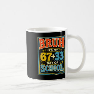 Es ist mein 67 33 Tag in der Schule, Jungs 100 Tag Kaffeetasse