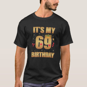 Es ist mein 69. Geburtstag, 69, 69. Geburtstag T-Shirt