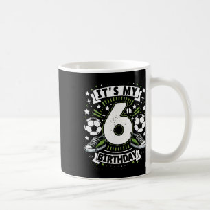 Es ist mein 6. Geburtstag 6 Jahre alter Junge Fußb Kaffeetasse