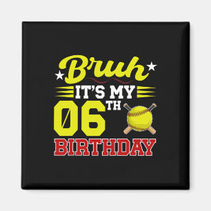 Es ist mein 6. Geburtstag 6 Jahre alter Softballsp Magnet