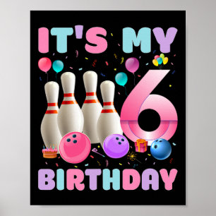 Es ist mein 6 Geburtstag Bowling 6. Geburtstag Par Poster