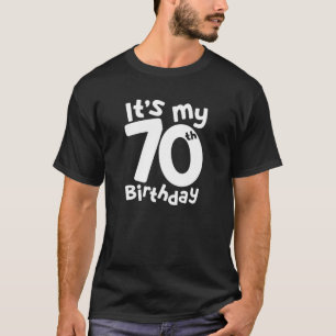 Es ist mein 70. Geburtstag 70 Jahre alter Witz 70. T-Shirt