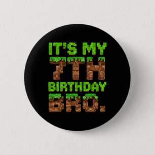 Es ist mein 7. Geburtstag Bro Pixel Game Lustig 7  Button