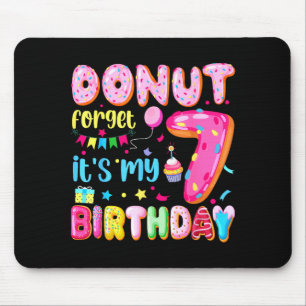 Es ist mein 7. Geburtstag Donut Vergiss nicht Pun Mousepad