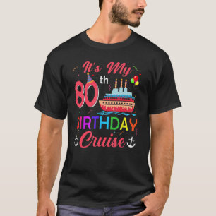 Es ist mein 80. Geburtstag Kreuzfahrt 80 Jahre alt T-Shirt