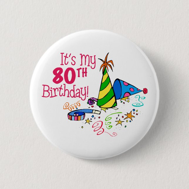 Es ist mein 80. Geburtstag (Party-Hüte) Button (Vorderseite)