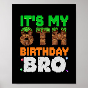 Es ist mein 8. Geburtstag Bro Pixel Game 8 Jahre a Poster