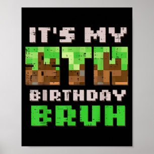 Es ist mein 8. Geburtstag Bruh Xel Gamer 8 Geburts Poster