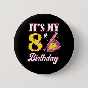 Es ist mein 8. Geburtstag Softll Mädchen 8 Jahre a Button