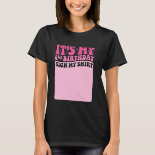 Es ist mein 8. Geburtstag Unterschreiben Mein Shir T-Shirt
