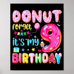 Es ist mein 9. Geburtstag Donut Vergiss nicht Pun Poster