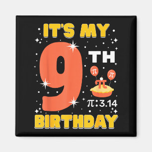 Es ist mein 9. Geburtstag Pi-Tag Mathe 9 Jahre alt Magnet