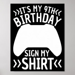 Es ist mein 9. Geburtstag Unterschreiben Mein Shir Poster
