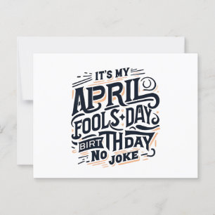Es ist mein Aprilscherz Geburtstag kein Witz Postkarte