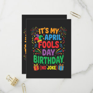 Es ist mein Aprilscherz-Geburtstag und das ist kei Einladungspostkarte