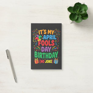 Es ist mein Aprilscherz-Geburtstag und das ist kei Post-it Klebezettel