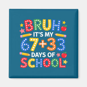 Es ist mein Bruh 67 33 Tage Schule Magnet