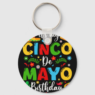 Es ist mein Cinco-De-Mayo-Geburtstag 2024 Lustiger Schlüsselanhänger