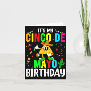 Es ist mein Cinco De Mayo Geburtstag Funny Cinco D Karte