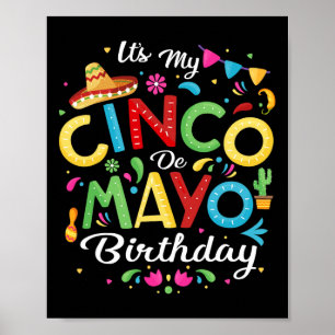 Es ist mein Cinco De Mayo Geburtstag Funny Cinco D Poster