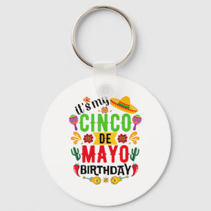 Es ist mein Cinco De Mayo Geburtstag Funny Cinco D Schlüsselanhänger