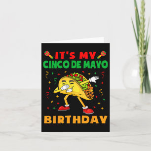 Es ist mein Cinco De Mayo Geburtstag Funny Taco Pa Karte