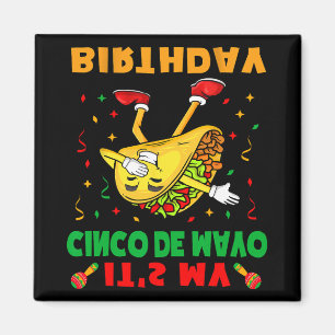 Es ist mein Cinco De Mayo Geburtstag Lustige Taco- Magnet