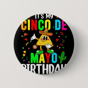 Es ist mein Cinco-De-Mayo-Geburtstag Lustiger Cinc Button