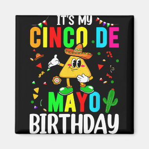 Es ist mein Cinco-De-Mayo-Geburtstag Lustiger Cinc Magnet