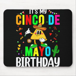 Es ist mein Cinco-De-Mayo-Geburtstag Lustiges Cinc Mousepad