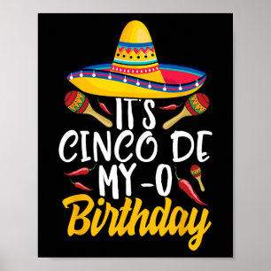 Es ist mein Cinco De My-o Geburtstag Cinco De Mayo Poster