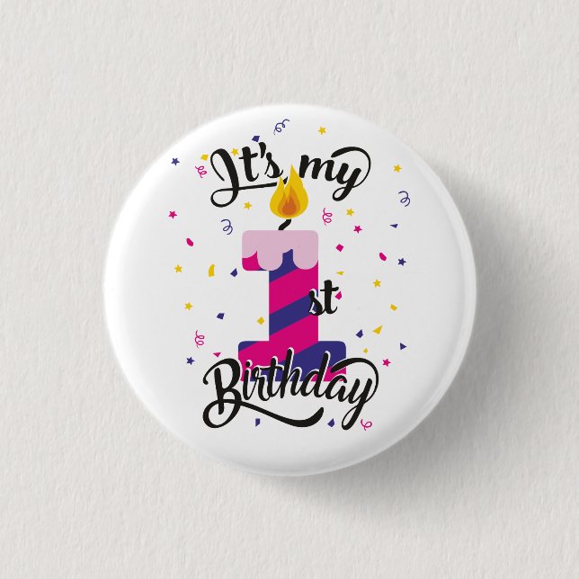 Es ist mein erster Geburtstag Button (Vorderseite)