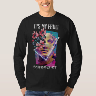 Es ist mein Fault Vaporwave ästhetisches japanisch T-Shirt