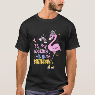 Es ist mein Flamingo Flocking Pink Animal 40. Birt T-Shirt