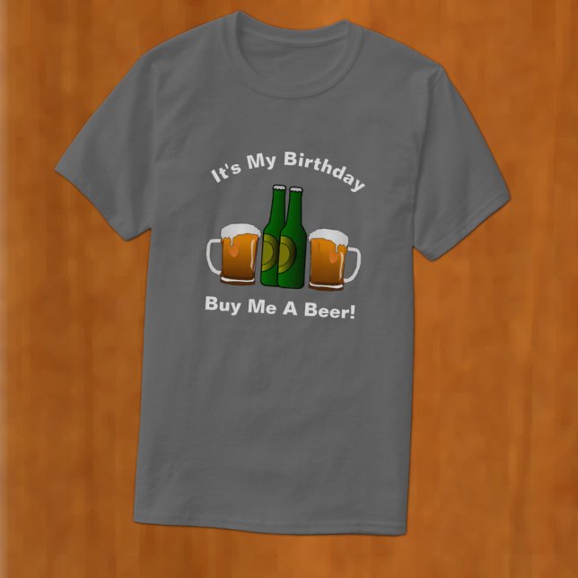 Es ist mein Geburtstag Beer-T - Shirt kaufen (Von Creator hochgeladen)