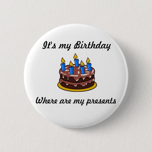 Es ist mein Geburtstag Button (Vorderseite)