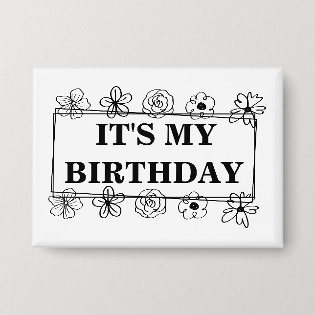 Es ist mein Geburtstag Button (Vorderseite)