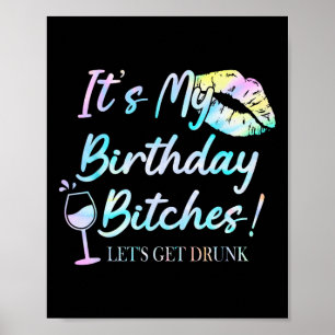 Es ist mein Geburtstag Es Tie Dye Betrunken Party Poster
