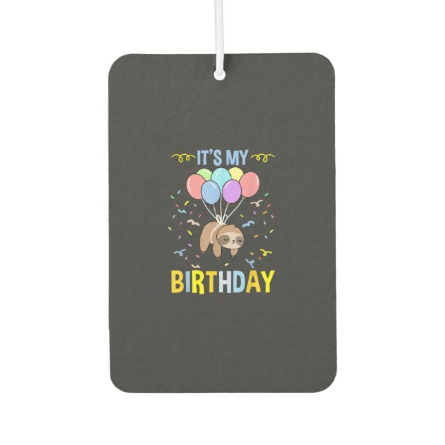 Es ist mein Geburtstag Faultier T-Shirt Autolufterfrischer (Vorderseite)