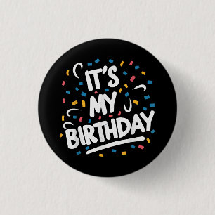 Es ist mein Geburtstag für Jungs Mädchen Kinder Mä Button