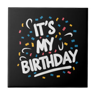 Es ist mein Geburtstag für Jungs Mädchen Kinder Mä Fliese