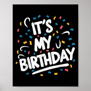 Es ist mein Geburtstag für Jungs Mädchen Kinder Mä Poster